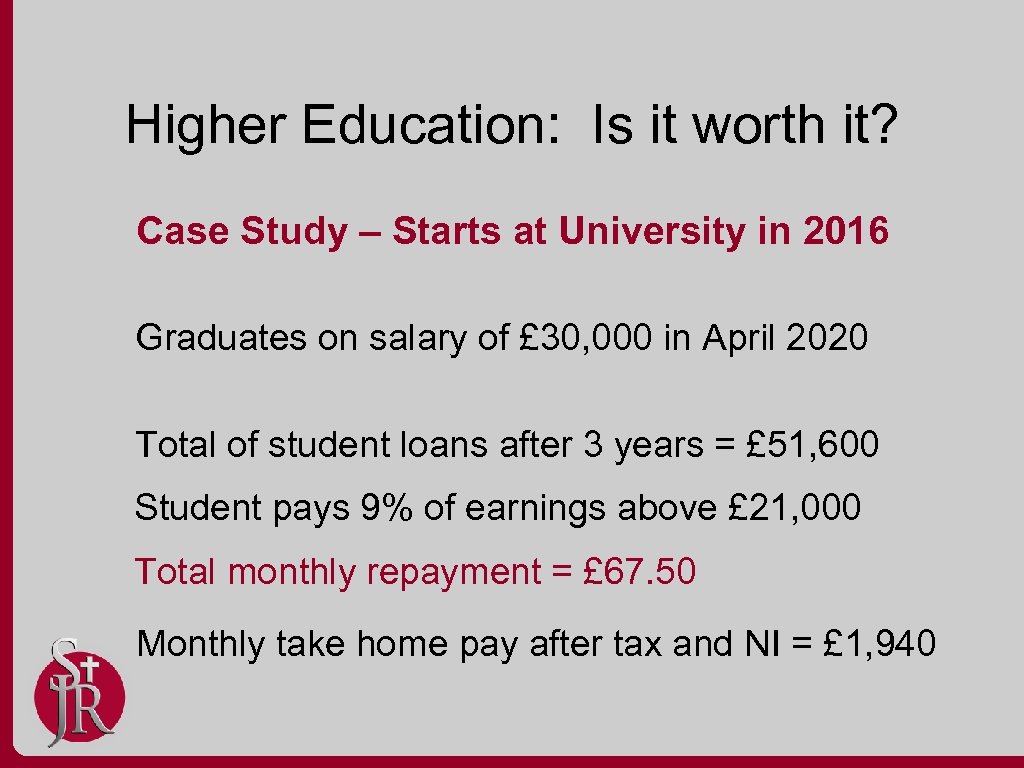 Higher Education: Is it worth it? Case Study – Starts at University in 2016