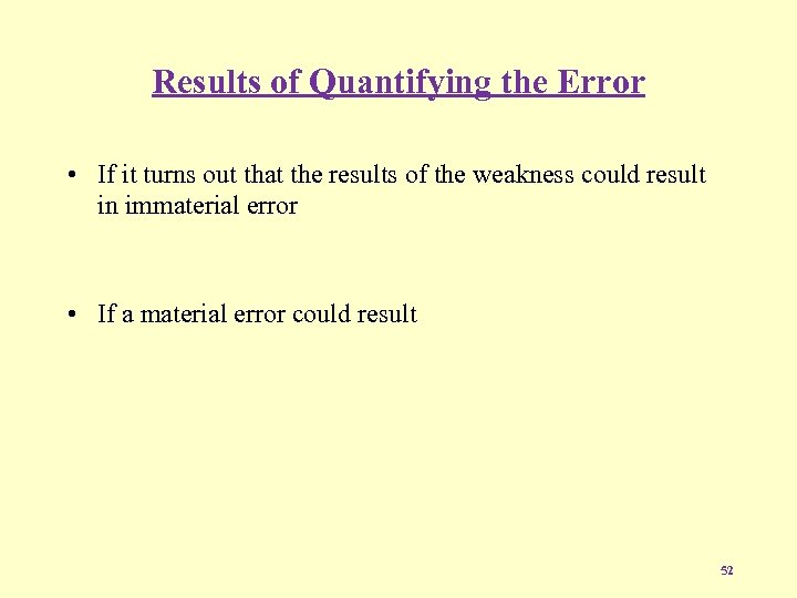 Results of Quantifying the Error • If it turns out that the results of