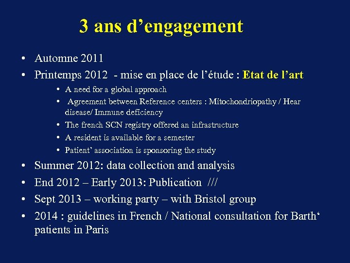 3 ans d’engagement • Automne 2011 • Printemps 2012 - mise en place de