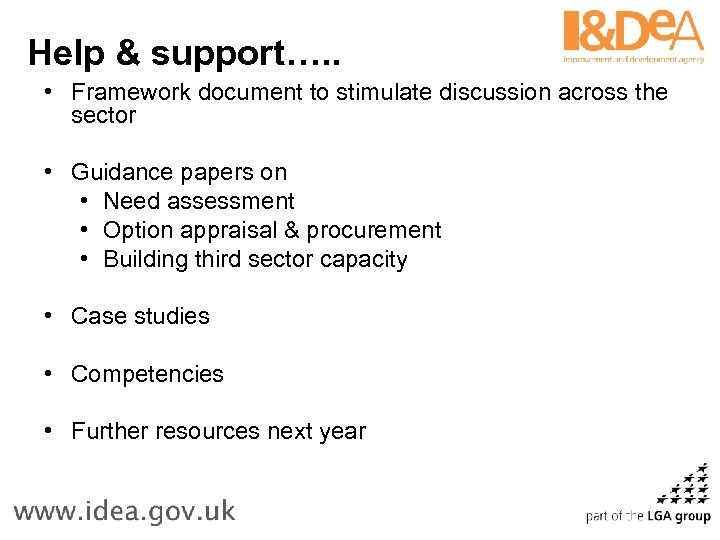 Help & support…. . • Framework document to stimulate discussion across the sector •