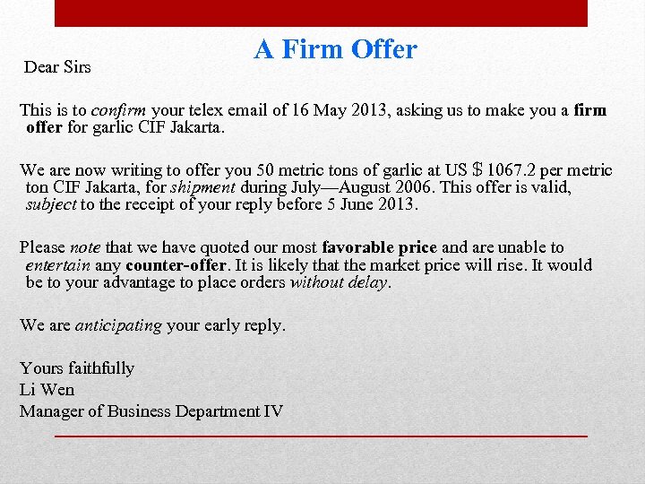 Dear Sirs A Firm Offer This is to confirm your telex email of 16