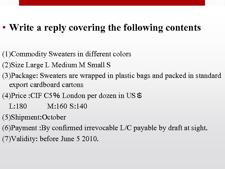  • Write a reply covering the following contents (1)Commodity Sweaters in different colors