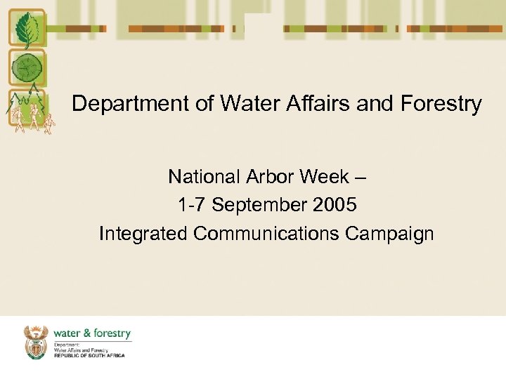 Department of Water Affairs and Forestry National Arbor Week – 1 -7 September 2005
