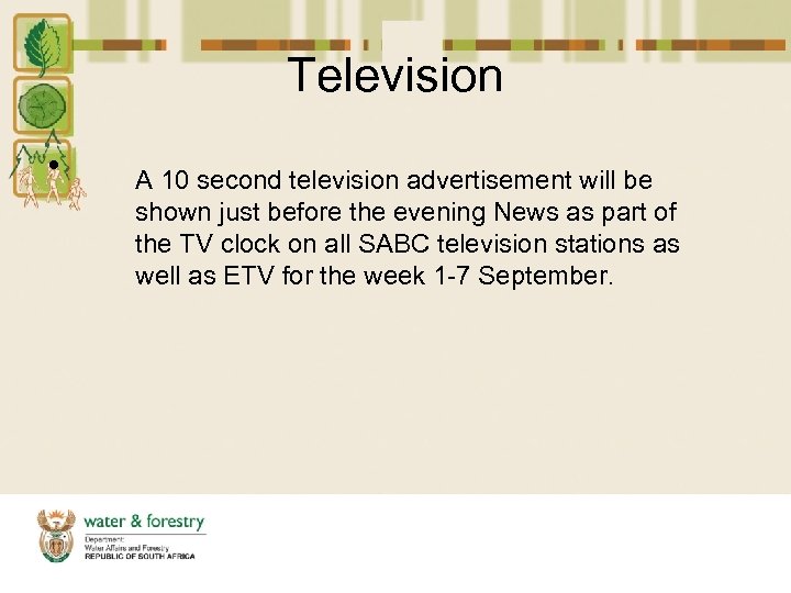 Television • A 10 second television advertisement will be shown just before the evening