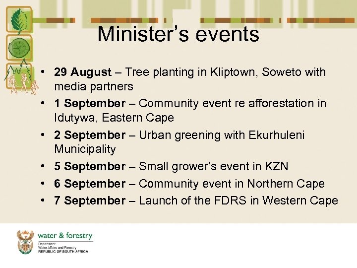 Minister’s events • 29 August – Tree planting in Kliptown, Soweto with media partners