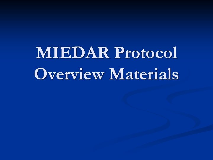 MIEDAR Protocol Overview Materials 