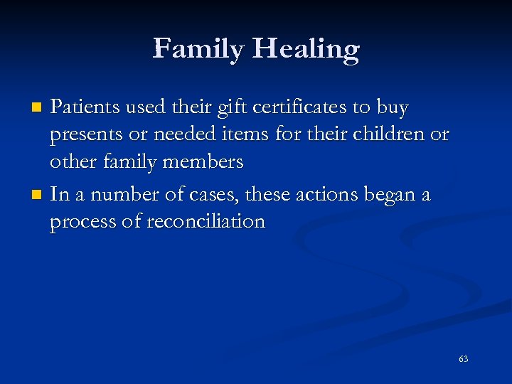 Family Healing Patients used their gift certificates to buy presents or needed items for