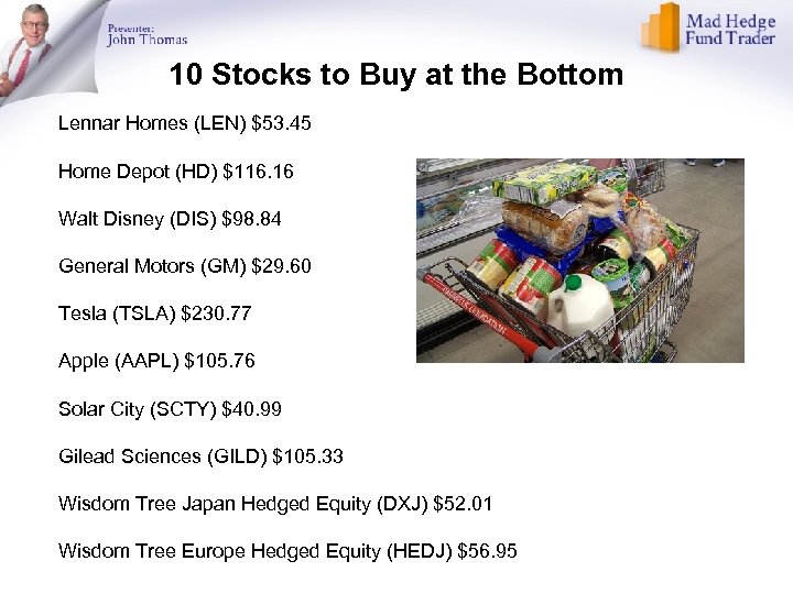 10 Stocks to Buy at the Bottom Lennar Homes (LEN) $53. 45 Home Depot