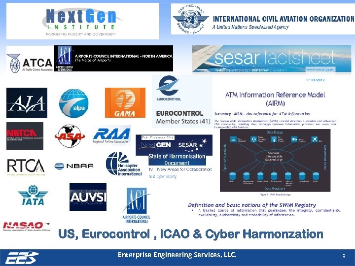 US, Eurocontrol , ICAO & Cyber Harmonzation Enterprise Engineering Services, LLC. 3 