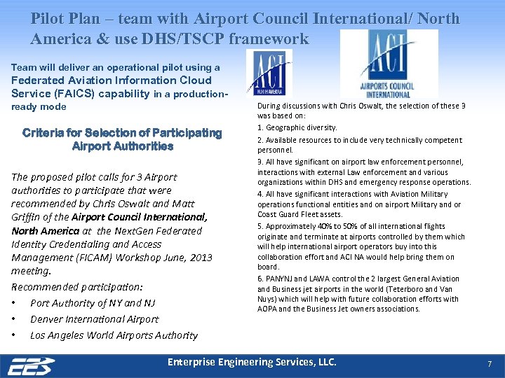 Pilot Plan – team with Airport Council International/ North America & use DHS/TSCP framework