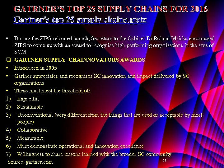 GATRNER’S TOP 25 SUPPLY CHAINS FOR 2016 Gartner's top 25 supply chains. pptx •