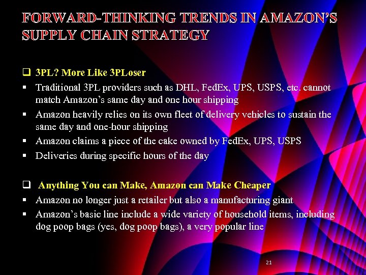 FORWARD-THINKING TRENDS IN AMAZON’S SUPPLY CHAIN STRATEGY q 3 PL? More Like 3 PLoser