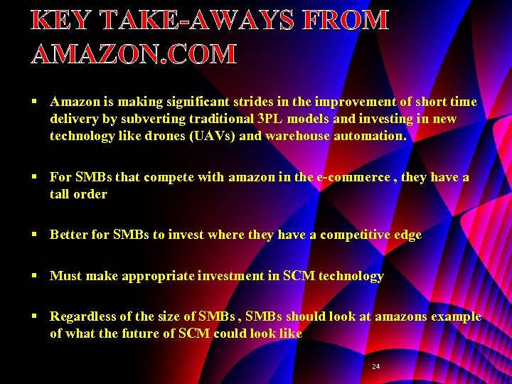 KEY TAKE-AWAYS FROM AMAZON. COM § Amazon is making significant strides in the improvement