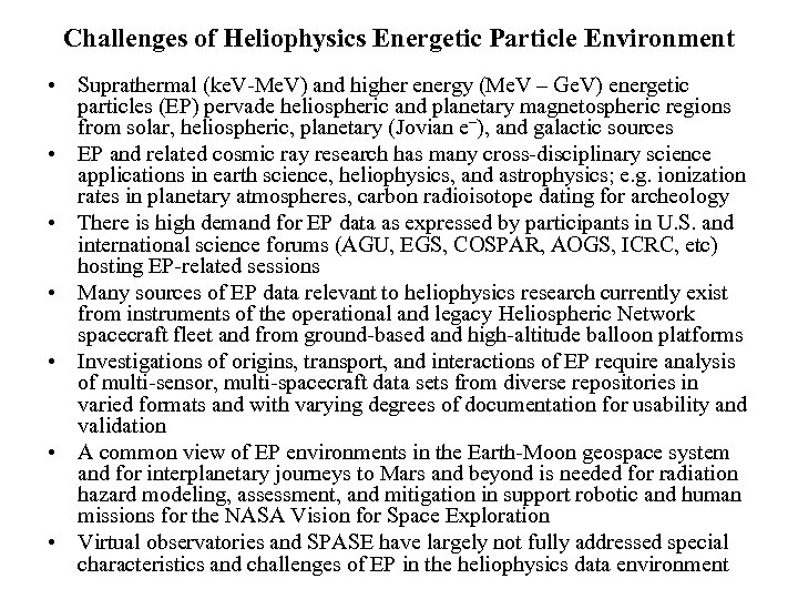 Challenges of Heliophysics Energetic Particle Environment • Suprathermal (ke. V-Me. V) and higher energy