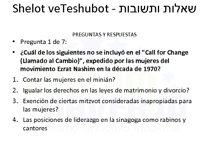 Shelot ve. Teshubot - שאלות ותשובות • Pregunta 1 de 7: PREGUNTAS Y RESPUESTAS