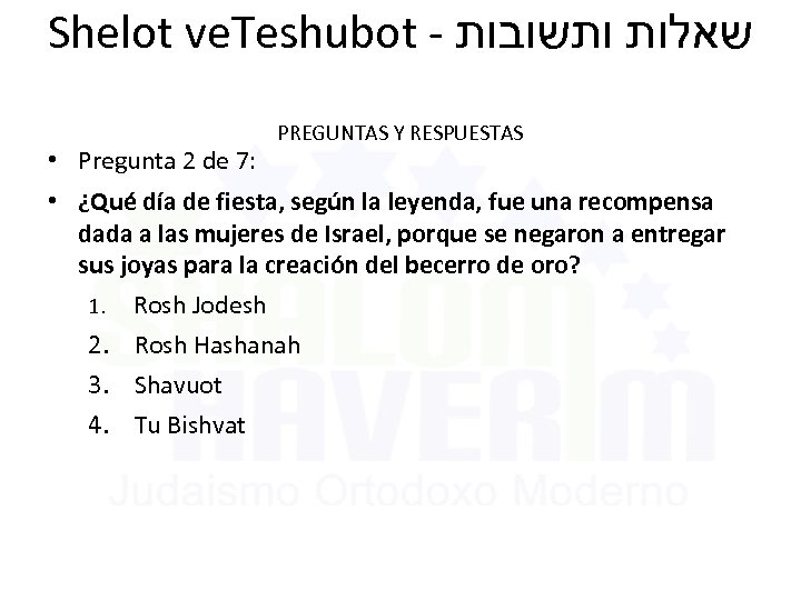 Shelot ve. Teshubot - שאלות ותשובות • Pregunta 2 de 7: PREGUNTAS Y RESPUESTAS