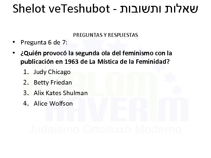 Shelot ve. Teshubot - שאלות ותשובות • Pregunta 6 de 7: PREGUNTAS Y RESPUESTAS