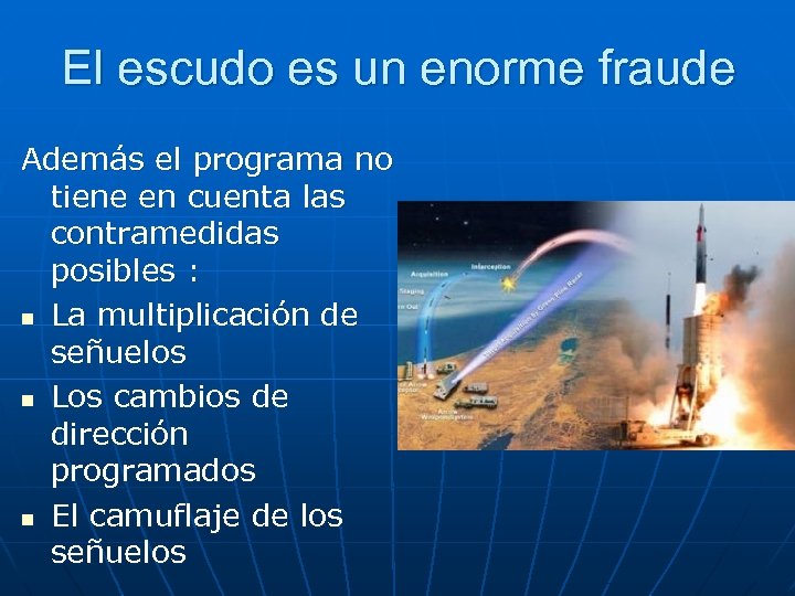 El escudo es un enorme fraude Además el programa no tiene en cuenta las