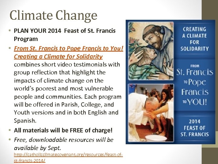 Climate Change • PLAN YOUR 2014 Feast of St. Francis Program • From St.