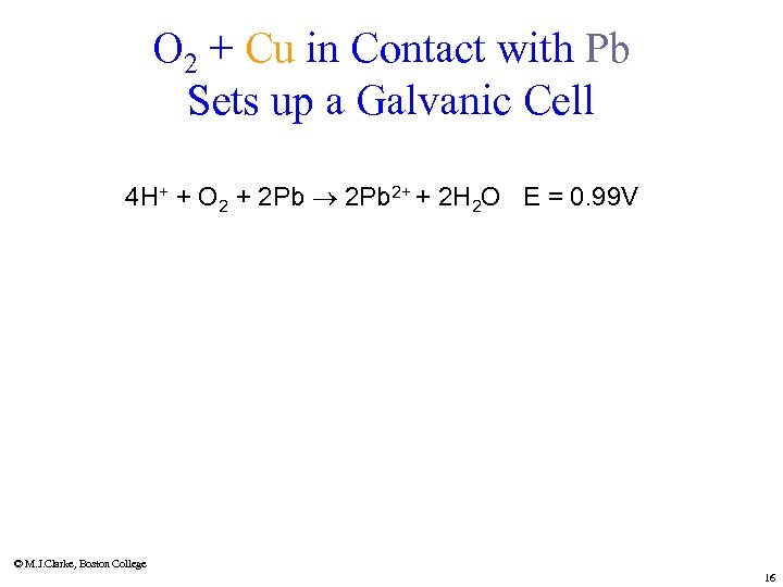 O 2 + Cu in Contact with Pb Sets up a Galvanic Cell 4