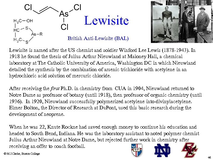 Lewisite British Anti-Lewisite (BAL) Lewisite is named after the US chemist and soldier Winford