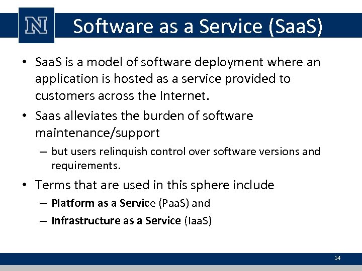 Software as a Service (Saa. S) • Saa. S is a model of software