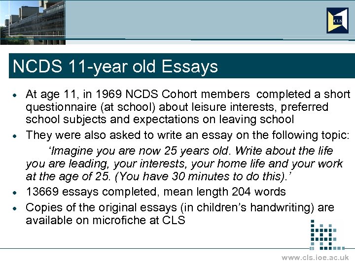 NCDS 11 -year old Essays At age 11, in 1969 NCDS Cohort members completed