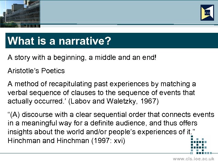 What is a narrative? A story with a beginning, a middle and an end!