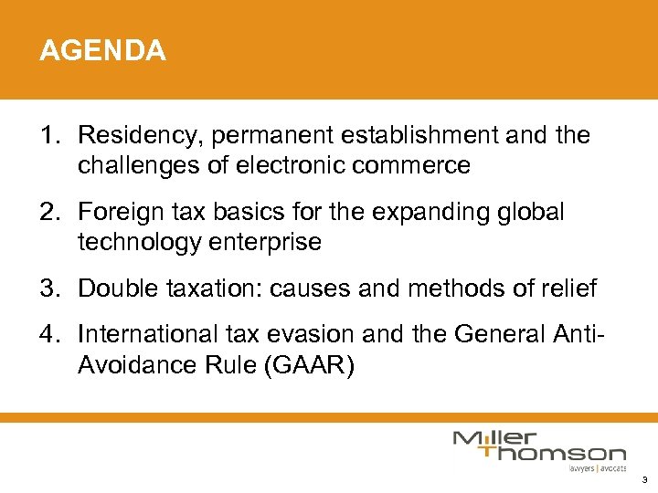 AGENDA 1. Residency, permanent establishment and the challenges of electronic commerce 2. Foreign tax