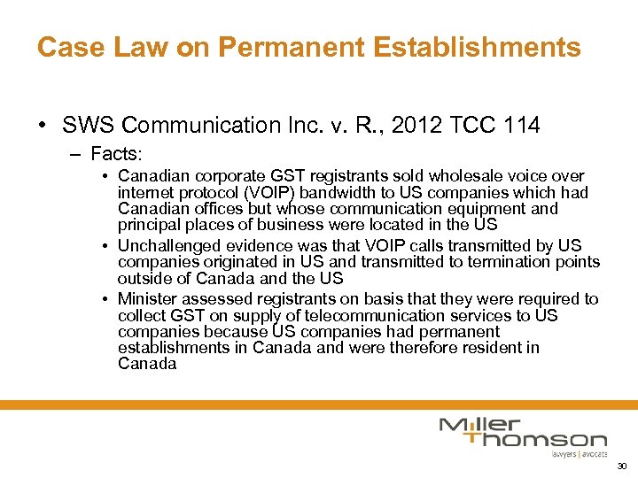 Case Law on Permanent Establishments • SWS Communication Inc. v. R. , 2012 TCC