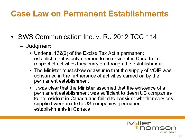 Case Law on Permanent Establishments • SWS Communication Inc. v. R. , 2012 TCC