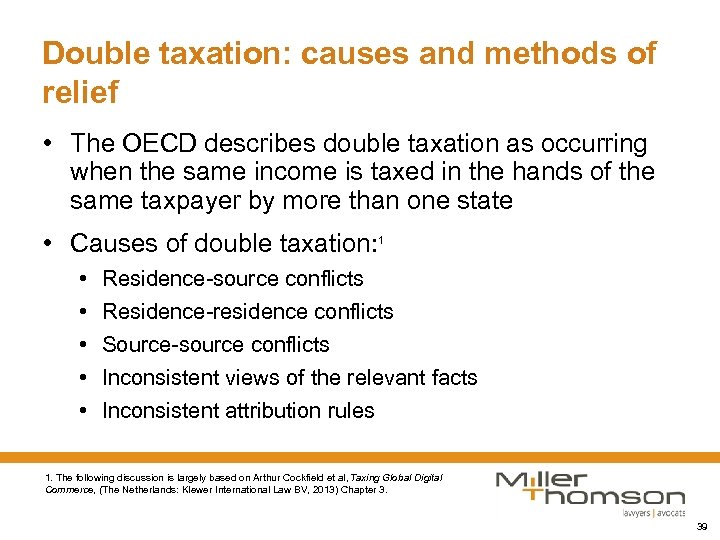 Double taxation: causes and methods of relief • The OECD describes double taxation as