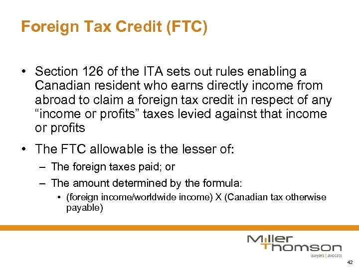 Foreign Tax Credit (FTC) • Section 126 of the ITA sets out rules enabling