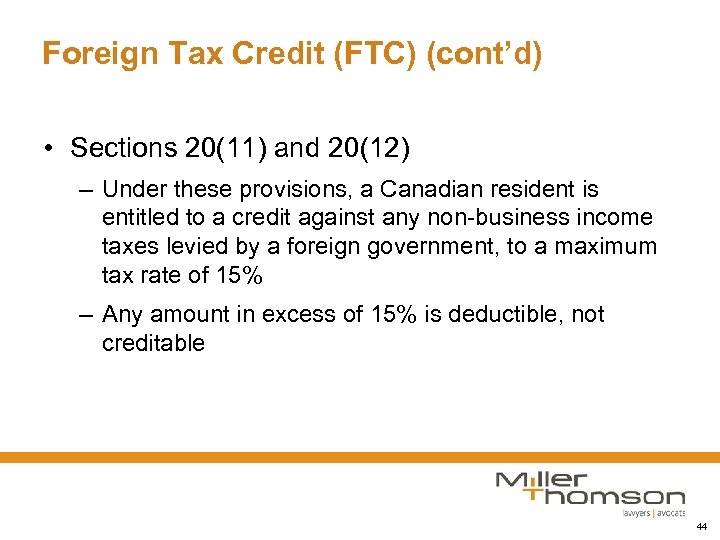 Foreign Tax Credit (FTC) (cont’d) • Sections 20(11) and 20(12) – Under these provisions,