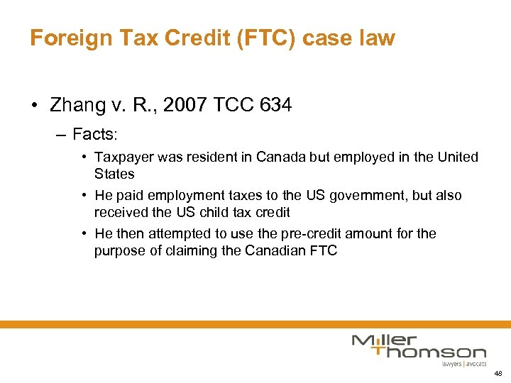 Foreign Tax Credit (FTC) case law • Zhang v. R. , 2007 TCC 634