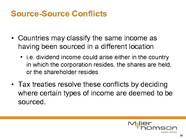 Source-Source Conflicts • Countries may classify the same income as having been sourced in