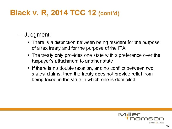 Black v. R, 2014 TCC 12 (cont’d) – Judgment: • There is a distinction