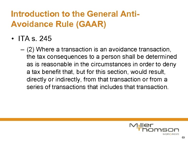 Introduction to the General Anti. Avoidance Rule (GAAR) • ITA s. 245 – (2)