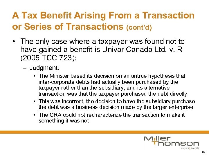 A Tax Benefit Arising From a Transaction or Series of Transactions (cont’d) • The