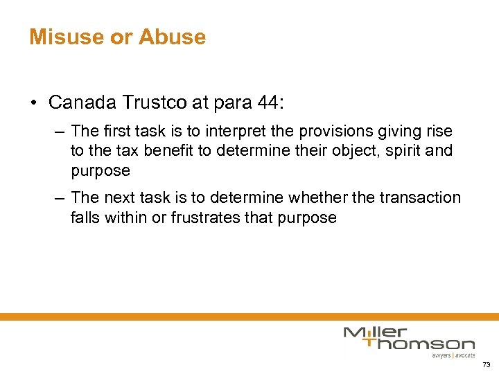 Misuse or Abuse • Canada Trustco at para 44: – The first task is