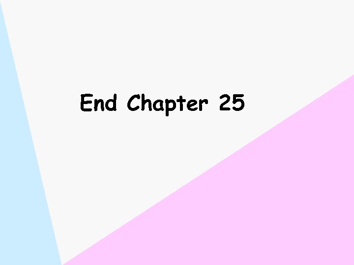 End Chapter 25 