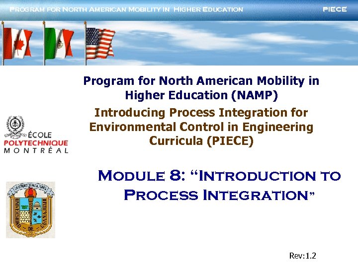 Program for North American Mobility In Higher Education PIECE Program for North American Mobility