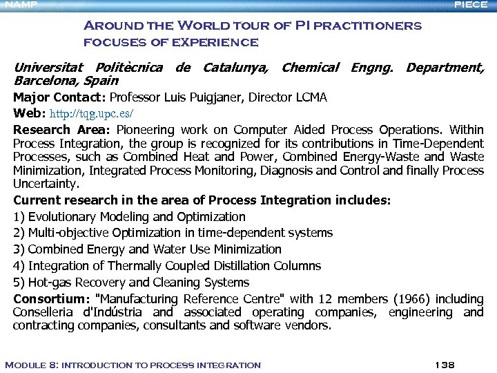 NAMP PIECE Around the World tour of PI practitioners focuses of experience Universitat Politècnica