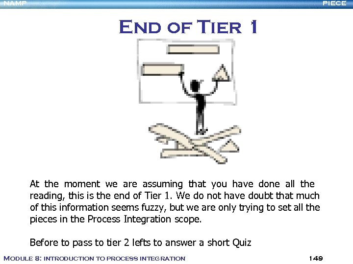 NAMP PIECE End of Tier 1 At the moment we are assuming that you