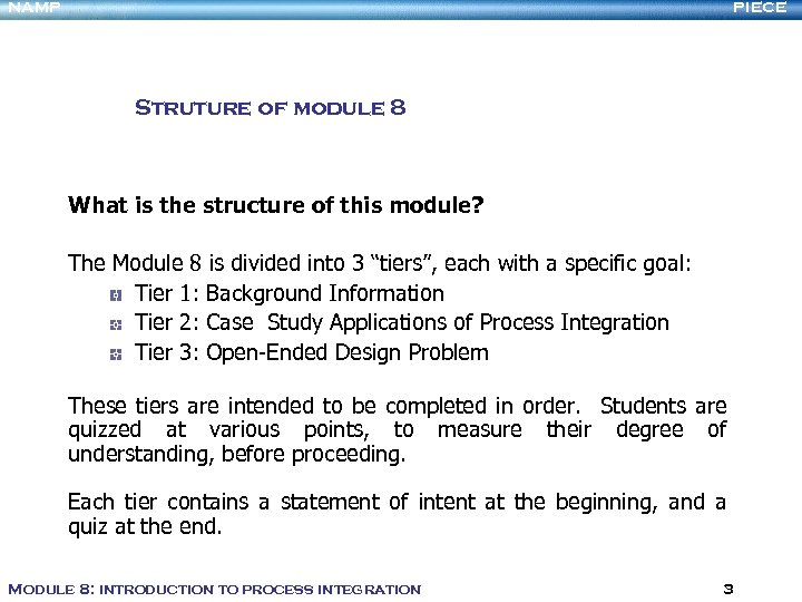 NAMP PIECE Struture of module 8 What is the structure of this module? The