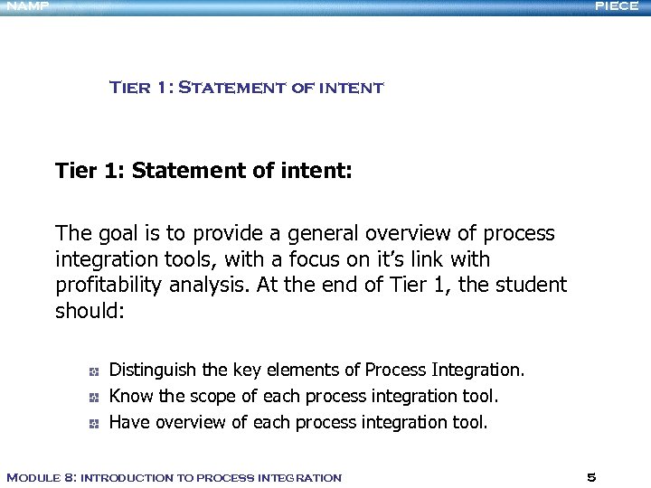 NAMP PIECE Tier 1: Statement of intent: The goal is to provide a general