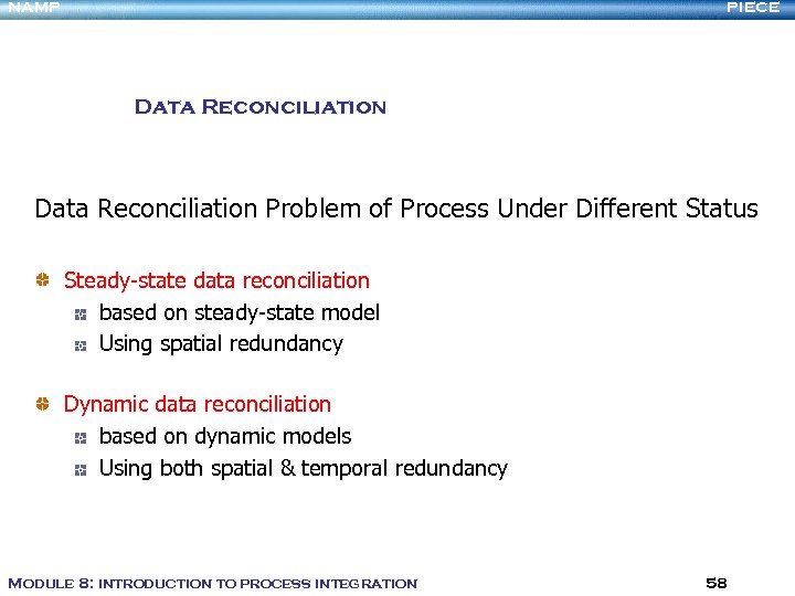 NAMP PIECE Data Reconciliation Problem of Process Under Different Status Steady-state data reconciliation based