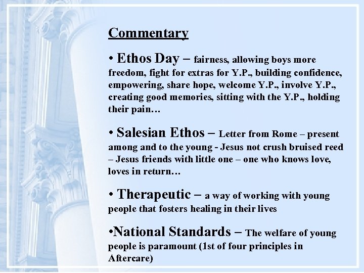 Commentary • Ethos Day – fairness, allowing boys more freedom, fight for extras for