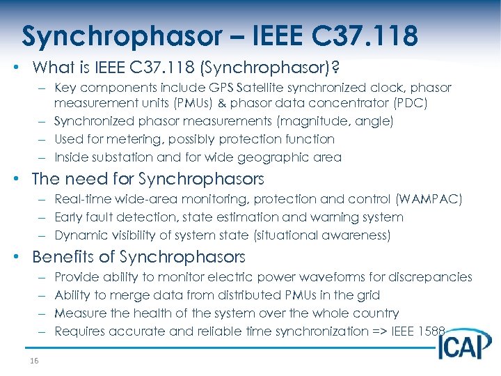 Synchrophasor – IEEE C 37. 118 • What is IEEE C 37. 118 (Synchrophasor)?