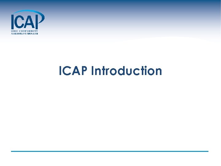 ICAP Introduction 